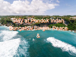 Stay at Pondok Indah Bungalow Bingin: Peace & Privacy